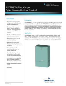 UPCBD8000 Fiber/Copper Splice Housing Outdoor Terminal Key Features