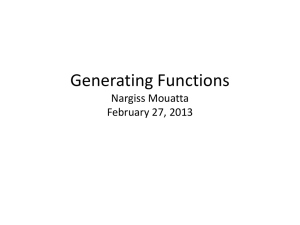 Generating Functions  Nargiss Mouatta February 27, 2013