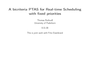 A bicriteria PTAS for Real-time Scheduling with fixed priorities Thomas Rothvoß