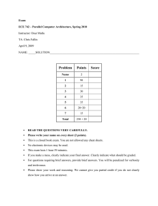 Exam ECE 742 – Parallel Computer Architecture, Spring 2010 Instructor: Onur Mutlu