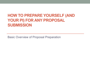 HOW TO PREPARE YOURSELF (AND YOUR PI) FOR ANY PROPOSAL SUBMISSION