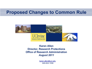Proposed Changes to Common Rule Karen Allen Director, Research Protections