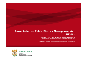 Presentation on Public Finance Management Act (PFMA) ASSET AND LIABILITY MANAGEMENT DIVISION