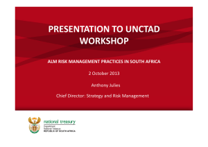 PRESENTATION TO UNCTAD  WORKSHOP ALM RISK MANAGEMENT PRACTICES IN SOUTH AFRICA 2 October 2013