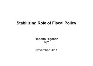 Stabilizing Role of Fiscal Policy Roberto Rigobon MIT November 2011