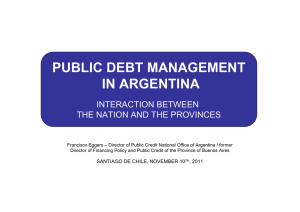 PUBLIC DEBT MANAGEMENT IN ARGENTINA INTERACTION BETWEEN THE NATION AND THE PROVINCES