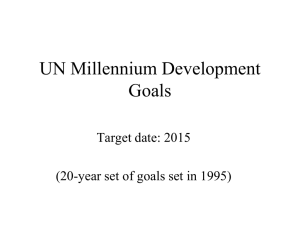 UN Millennium Development Goals Target date: 2015
