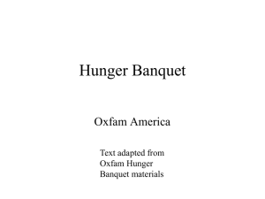 Hunger Banquet Oxfam America Text adapted from Oxfam Hunger