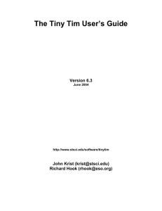 The Tiny Tim User’s Guide  Version 6.3 John Krist ()