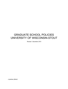 GRADUATE SCHOOL POLICIES UNIVERSITY OF WISCONSIN-STOUT Revised:  December 2015
