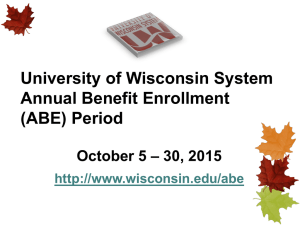 University of Wisconsin System Annual Benefit Enrollment (ABE) Period – 30, 2015