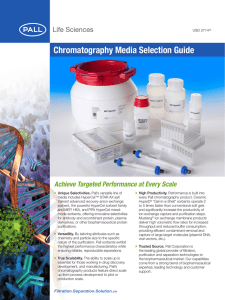 Chromatography Media Selection Guide Achieve Targeted Performance at Every Scale