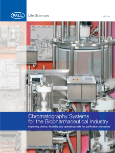 Chromatography Systems for the Biopharmaceutical Industry Life Sciences