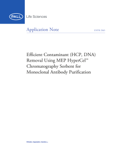 Application Note Efficient Contaminant (HCP, DNA) Removal Using MEP HyperCel™ Chromatography Sorbent for