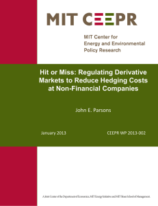 Hit or Miss: Regulating Derivative Markets to Reduce Hedging Costs
