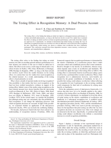 The Testing Effect in Recognition Memory: A Dual Process Account