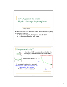 10 Degrees in the Shade: Physics of the quark-gluon plasma 12