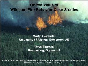 On the Value of Wildland Fire Behavior Case Studies  Marty Alexander