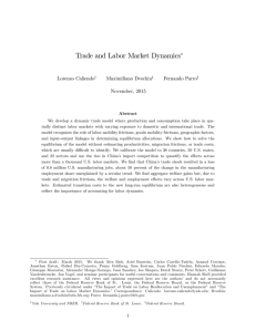 Trade and Labor Market Dynamics Lorenzo Caliendo Maximiliano Dvorkin Fernando Parro