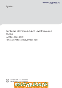 Syllabus Cambridge International A &amp; AS Level Design and Textiles Syllabus code 9631