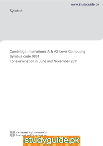 Syllabus Cambridge International A &amp; AS Level Computing Syllabus code 9691