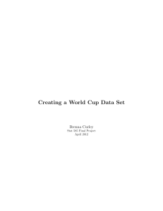 Creating a World Cup Data Set Brenna Curley Stat 585 Final Project