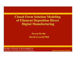 Closed Form Solution Modeling of Filament Deposition Direct Digital Manufacturing I