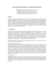 Densityplot Matrix Display for Large Distributed Data Jing Zhang, Leslie Miller, Dianne Cook,