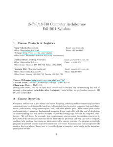 15-740/18-740 Computer Architecture Fall 2011 Syllabus 1 Course Contacts &amp; Logistics
