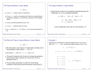 The Gauss-Markov Linear Model The Normal Theory Gauss-Markov Linear Model