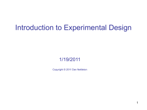 Introduction to Experimental Design 1/19/2011 1 Copyright © 2011 Dan Nettleton