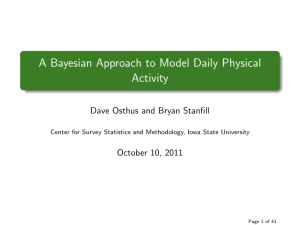 A Bayesian Approach to Model Daily Physical Activity October 10, 2011