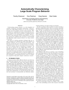 Automatically Characterizing Large Scale Program Behavior Timothy Sherwood Erez Perelman