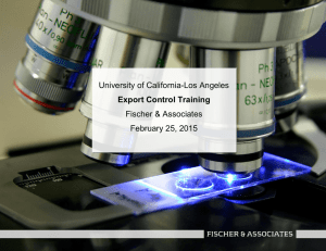 University of California-Los Angeles Fischer &amp; Associates February 25, 2015 Export Control Training