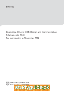 Syllabus Cambridge O Level CDT: Design and Communication Syllabus code 7048