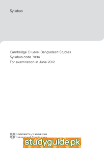 www.XtremePapers.net Syllabus Cambridge O Level Bangladesh Studies Syllabus code 7094