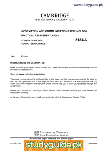 www.studyguide.pk INFORMATION AND COMMUNICATIONS TECHNOLOGY PRACTICAL ASSESSMENT A2002