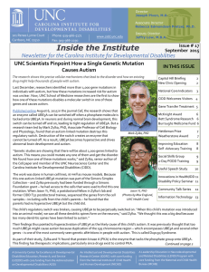 Inside the Institute Newsletter for the Carolina Institute for Developmental Disabilities Newsletter for the Carolina Institute for Developmental Disabilities  UNC Scientists Pinpoint How a Single Genetic Mutation 