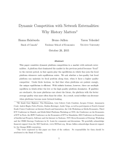 Dynamic Competition with Network Externalities: Why History Matters ∗ Hanna Halaburda