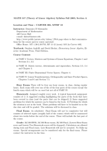 MATH 317 (Theory of Linear Algebra) Syllabus Fall 2005; Section... Location and Time : CARVER 002, MTRF 10