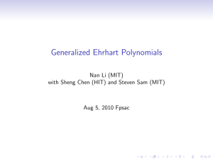 Generalized Ehrhart Polynomials Nan Li (MIT) Aug 5, 2010 Fpsac