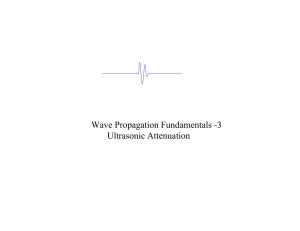 Wave Propagation Fundamentals -3 Ultrasonic Attenuation