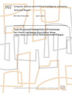 Task-Structured Probabilistic I/O Automata Computer Science and Artificial Intelligence Laboratory Technical Report