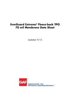 EverGuard Extreme Fleece-back TPO 70 mil Membrane Data Sheet Updated: 9/15