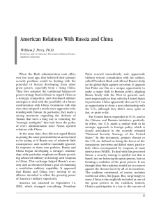 American Relations With Russia and China William J. Perry, Ph.D.