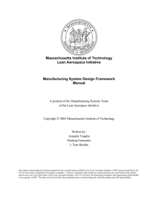Massachusetts Institute of Technology Lean Aerospace Initiative  Manufacturing System Design Framework
