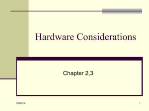 Hardware Considerations Chapter 2,3 1 5/28/2016