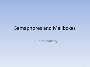 Semaphores and Mailboxes B. Ramamurthy 1