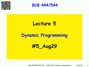 Lecture 5 #5_Aug29 Dynamic Programming BCB 444/544