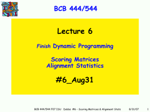 Lecture 6 #6_Aug31 BCB 444/544 Dynamic Programming